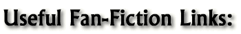 Useful Fan-Fiction Links