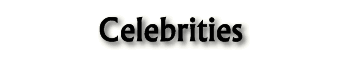 Celebrities