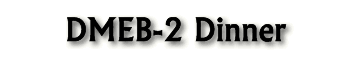 DMEB-2 Dinner
